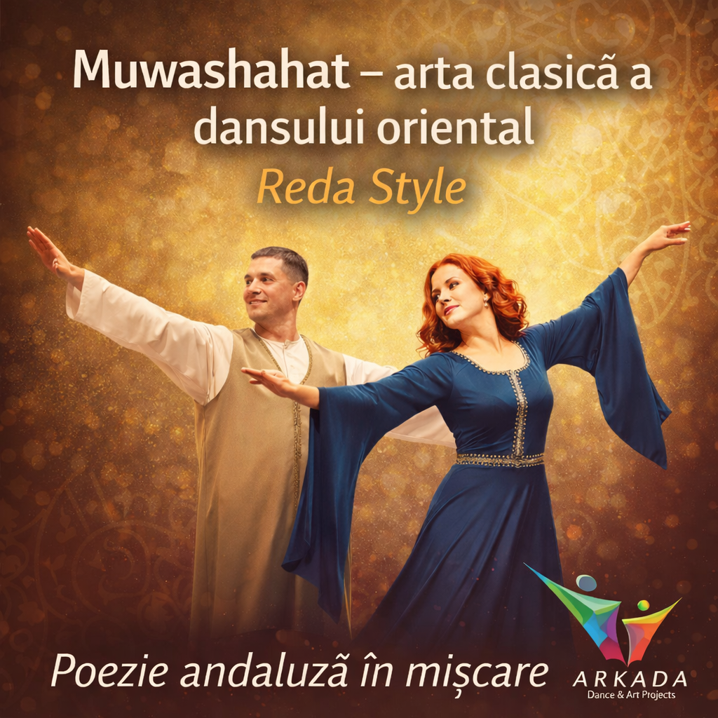 Muwashahat – arta clasică a dansului oriental. Poezie andaluză în mișcare
